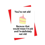 XOU Definitely Not Old Card -  - Cards - Feliz Modern