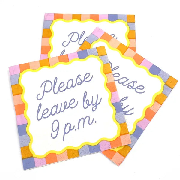 SOSS Please Leave By 9P.M. Napkins - - Party Supplies - Feliz Modern