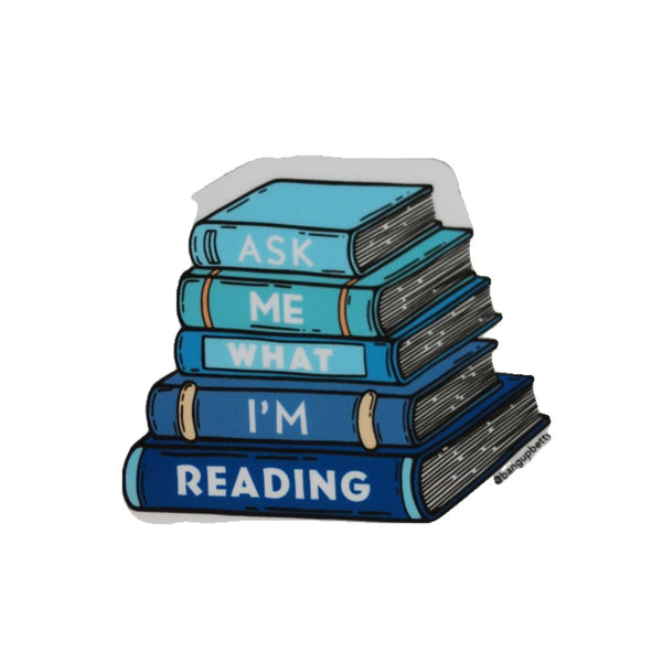 BPBY Ask Me What i'm Reading Sticker -  - Stickers - Feliz Modern