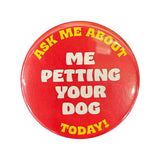 WFO Petting Your Dog Button -  - Pins & Patches - Feliz Modern