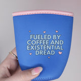 MAG Existential Dread Iced Coffee Sleeve -  - Drinkware - Feliz Modern