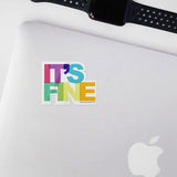 TIRP* It's Fine Sticker -  - Stickers - Feliz Modern